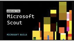 Microsoft unveils Scout AI personal assistant for Microsoft 365 users